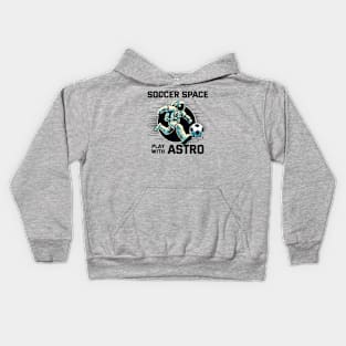 Play with Astro - Soccer Kids Hoodie